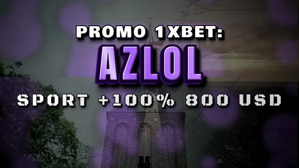How to Use the 1xBet Promo Code AZLOL on Your First Deposit to Get a 100% Welcome Bonus